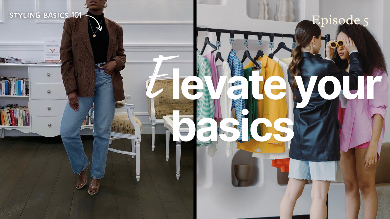 Ep5: Layering & Accessory tricks from a Stylist | Styling 101